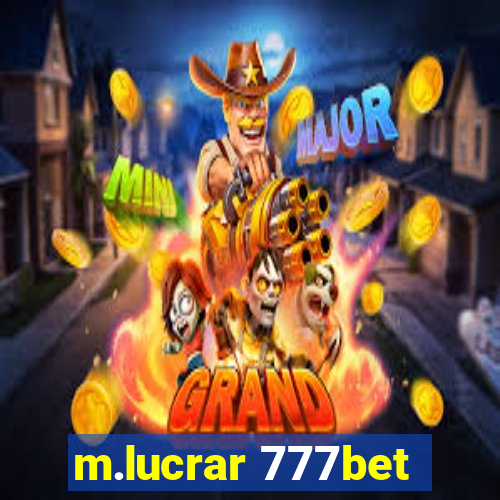 m.lucrar 777bet